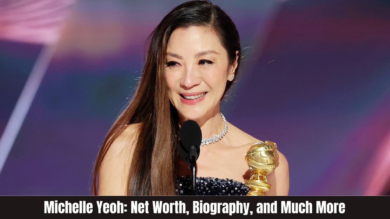 Michelle Yeoh: Net Worth, Biography, and Much More