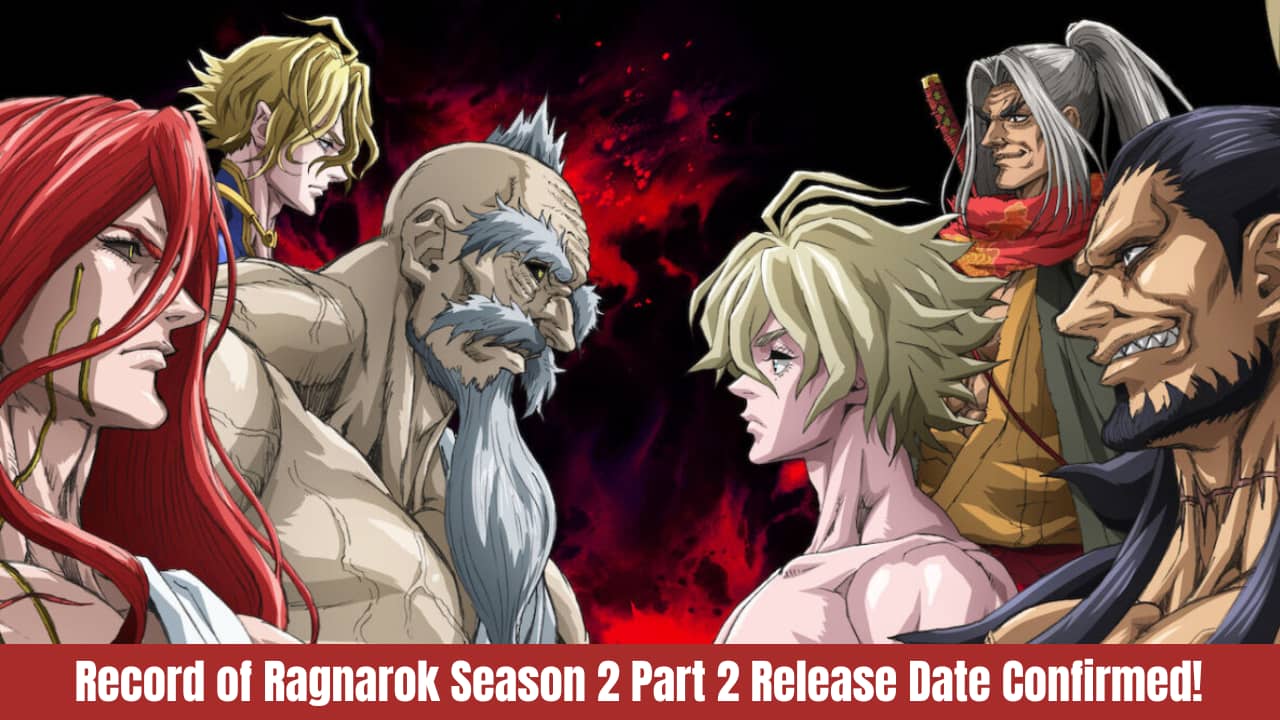 Record of Ragnarok Season 2 Part 2 Release Date Confirmed!